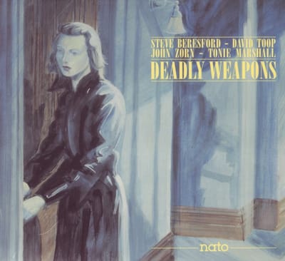 Steve Beresford, David Toop, John Zorn, Tonie Marshall - Deadly Weapons (CD)