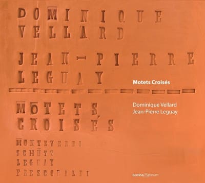 Dominique Vellard & Jean-Pierre Leguay - Motets Croisés (CD)