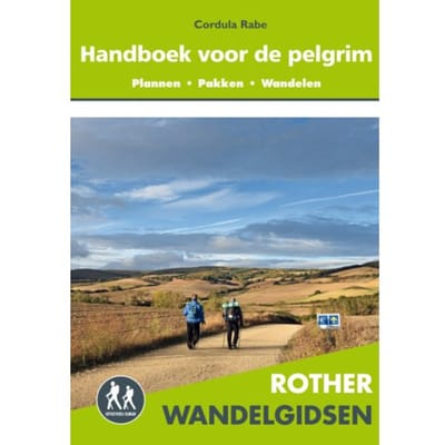 Handboek Voor De Pelgrim - Rother Wandelgidsen - Cordula Rabe