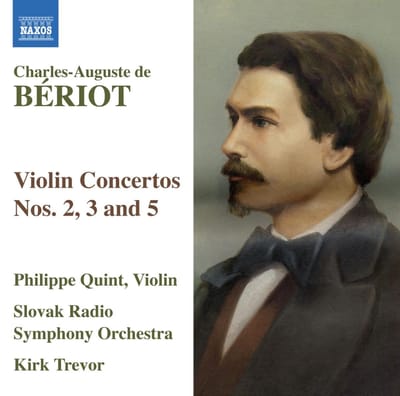 Philippe Quint, Slovak Radio Symphony Orchestra, Kirk Trevor - De Bériot: Violin Concertos Nos. 2, 3 & 5 (CD)