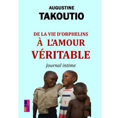 De La Vie D'Orphelins - Augustine Takoutio