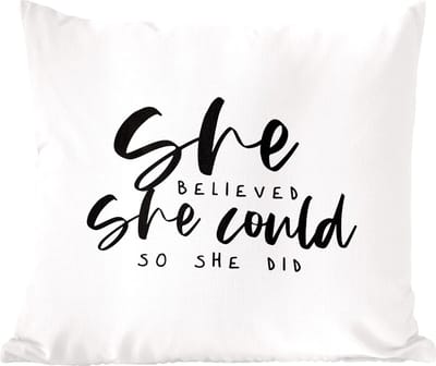 Sierkussens - Kussentjes Woonkamer - 60x60 cm - Spreuken - She believed she could so she did - Quotes