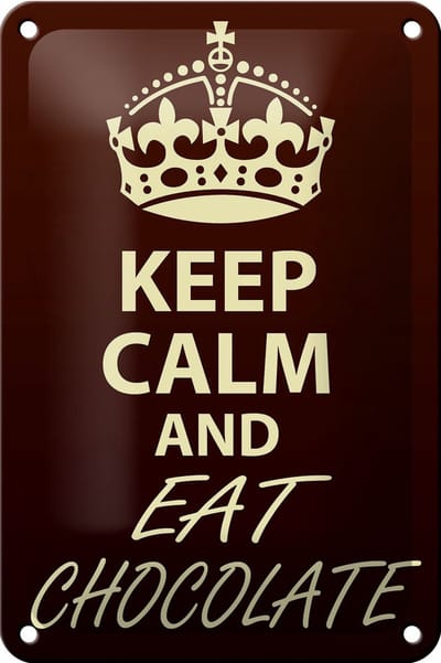 Blechschild Spruch 12x18cm Keep Calm and eat Chocolate