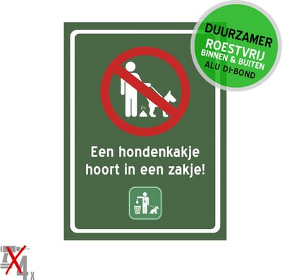 Pictogram/ bord Dibond | "Een hondenkakje hoort in een zakje!" | 27 x 36 cm | Donkergroen | Kakje | Hondenpoep | Hondenstront | Duurzaam | 1 stuk