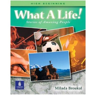 What A Life! Stories Of Amazing People 2 (High Beginning) - Broukal, Milada