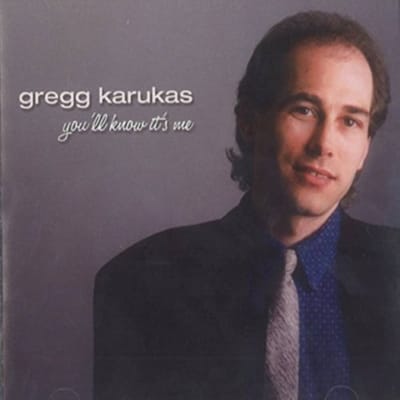 Gregg Karukas - You'll Know It's Me (CD)