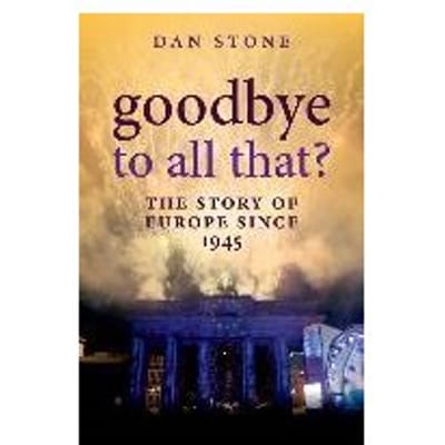 Goodbye To All That? - Dan Stone