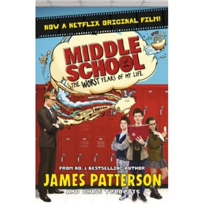 Middle School: The Worst Years Of My Life - Middle School - James Patterson