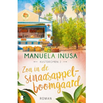 Zon In De Sinaasappelboomgaard - Kustdromen - Manuela Inusa