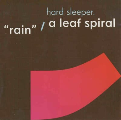 Hardsleeper - "Rain" / A Leaf Spiral (CD)