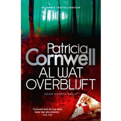 Al Wat Overblijft - Kay Scarpetta - Patricia Cornwell