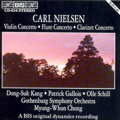 Dong-Suk Kang, Patrick Gallois, Gothenburg Symphony Orchestra, Myung-Whun Chung - Nielsen: Violin Concerto | Flute Concerto | Clarinet Concerto (CD)