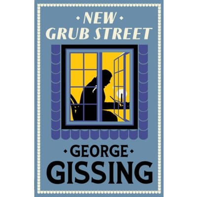New Grub Street - Evergreens - George Gissing