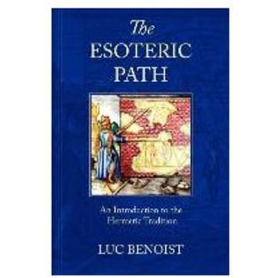 The Esoteric Path - Benoist, Luc