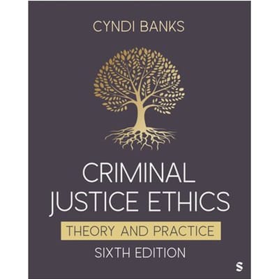 Criminal Justice Ethics - Cyndi Louise Banks