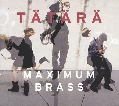 Tätärä - Maximum Brass (CD)