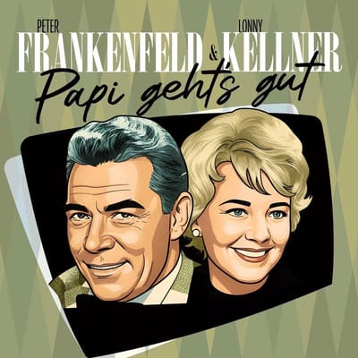 Peter Frankenfeld & Lonny Kellner - Papi Geht's Gut