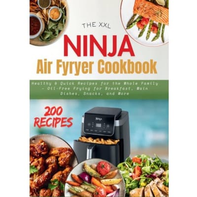 The Xxl Ninja Air Fryer Cookbook - Nina Kross