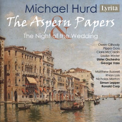 Simon Lepper, Ulster Orchestra, George Vass, Ronald Corp - The Aspern Papers | The Night of the Wedding (2 CD)