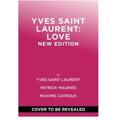 Yves Saint Laurent: Love - Yves Saint Laurent