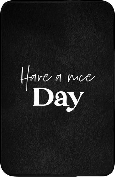WC mat 40x60 cm - Antislip - Have a nice day - Quotes - Zwart - Spreuken - Toiletmat - Vloermat - Douchemat - Toilet tapijt - Toiletmatten
