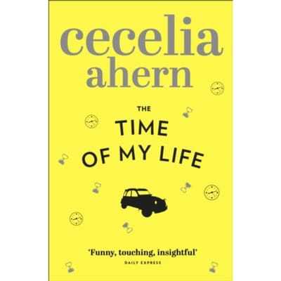 The Time Of My Life - Cecelia Ahern