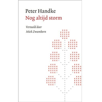 Nog Altijd Storm - Peter Handke