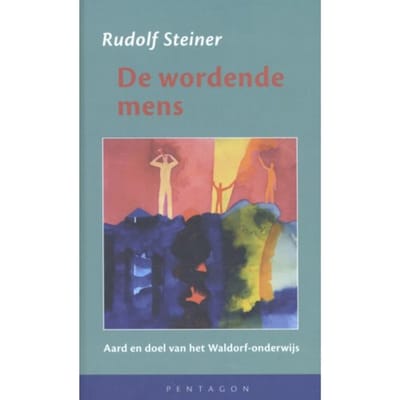 De Wordende Mens - Rudolf Steiner