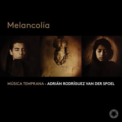Música Temprana, Adrian Rodriguez van der Spoel - Melancolia (CD)