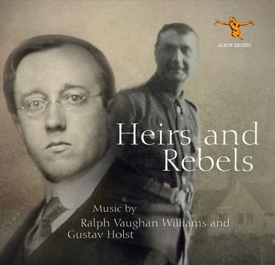 Vaughan Williams/Holst - Heirs And Rebels