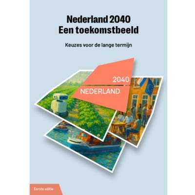 Een Toekomstbeeld - Nederland 2040 - Kees Kraaijeveld
