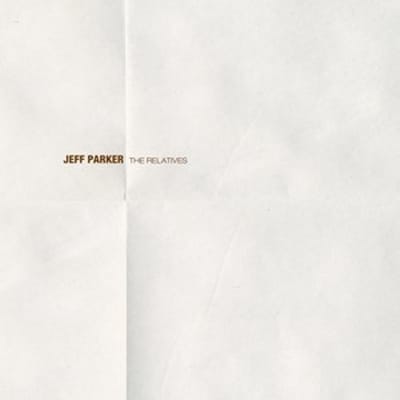 Jeff Parker - The Relatives (LP)