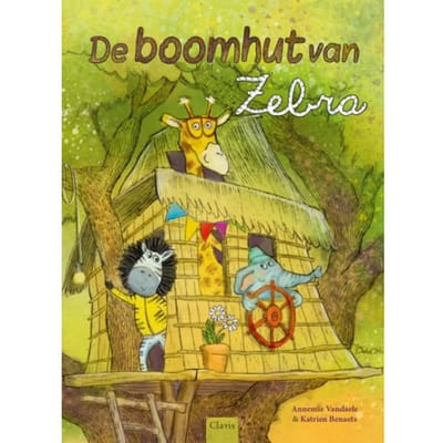 De Boomhut Van Zebra - Annemie Vandaele