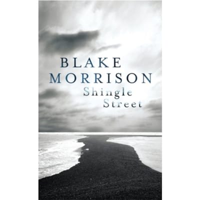 Shingle Street - Blake Morrison