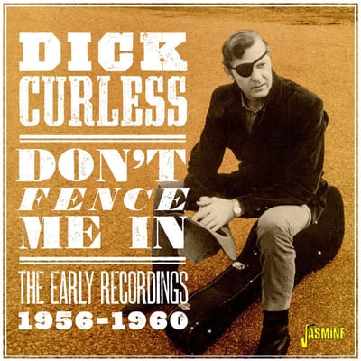 Dick Curless - Don't Fence Me In. The Early Recordings 1956-1960 (CD)
