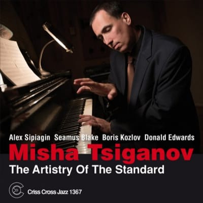 The Artistry Of The Standard - Misha Tsiganov