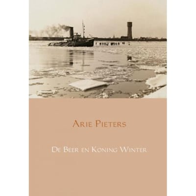 De Beer En Koning Winter - Arie Pieters