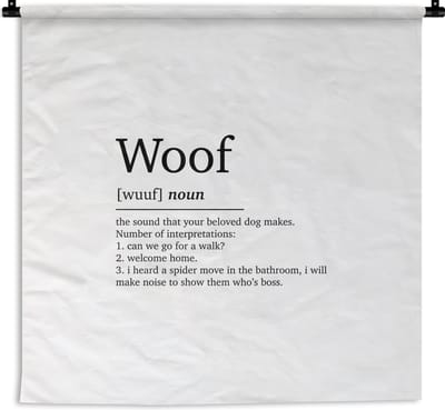 Wandkleed - Wanddoek - Quotes - Woof - Woef definitie - Hond - Spreuken - Woordenboek - 180x180 cm - Wandtapijt