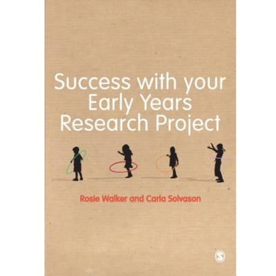 Success With Your Early Years Research Project - Walker, Rosie