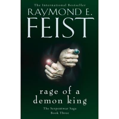 Rage Of A Demon King - The Serpentwar Saga - Raymond E. Feist