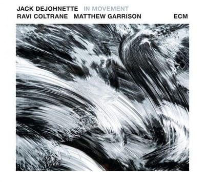 Jack DeJohnette, Ravi Coltrane, Matthew Garrison - In Movement (CD)