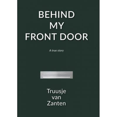 Behind My Front Door - Truusje van Zanten