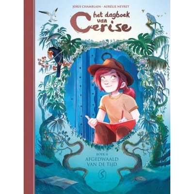 Afgedwaald Van De Tijd - Het Dagboek Van Cerise - Joris Chamblain