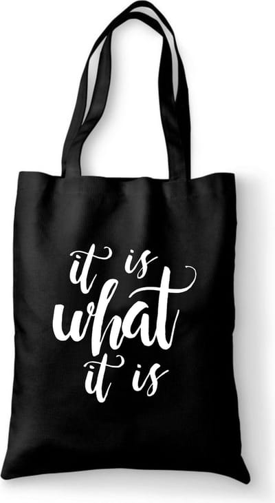 Katoenen tas met tekst It is what it is - Sinterklaas cadeautjes - kerstcadeautjes - Sinterklaasgeschenken - Kerstgeschenken - Cadeau vrouw - Cadeau Man