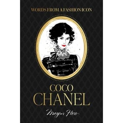 Words From A Fashion Icon: Coco Chanel - Megan Hess