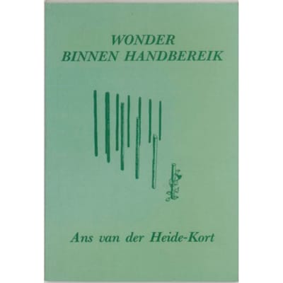 Wonder Binnen Handbereik - A. van der Heide-Kort