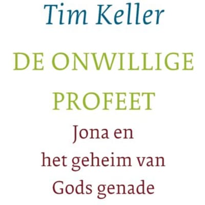 De Onwillige Profeet - Tim Keller