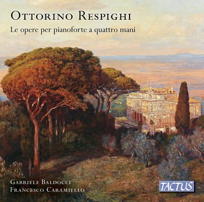 Gabriele Baldocci & Francesco Caramiello - Respighi: Le Opere Per Pianoforte A Quattro Mani (CD)