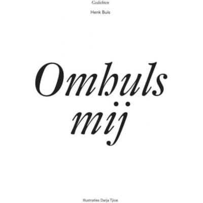 Omhuls Mij - Henk Buis