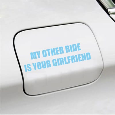 Bumpersticker - My Other Ride Is your Girlfriend - 4 X 14,8 - Licht Blauw